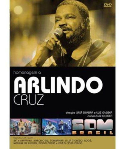 Dvd Som Brasil - Homenagem A Arlindo Cruz