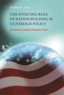 Libro The Evolving Role Of Nation-building In Us Foreign ...