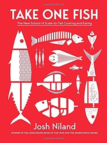 Take One Fish : The New School Of Scale-to-tail Cooking And Eating, De Josh Niland. Editorial Hardie Grant Books, Tapa Dura En Inglés