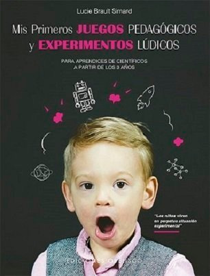Libro Mis Primeros Juegos Pedagogicos Y Experimetnos Ludi...