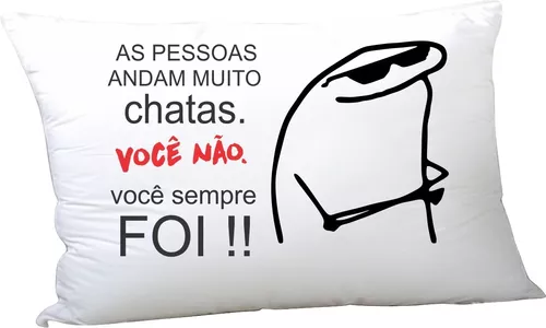 Florks Meme Almofada 20x30 - Você Não É Chata Sempre Foi