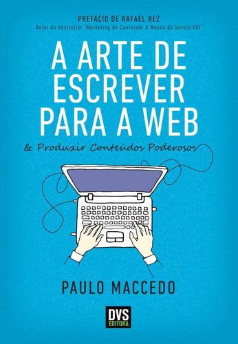 A arte de escrever para a web, de Maccedo, Paulo. Dvs Editora Ltda, capa mole em português, 2017