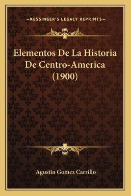 Libro Elementos De La Historia De Centro-america (1900) -...