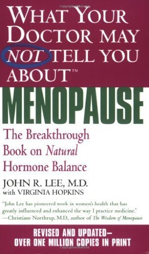 Book : What Your Doctor May Not Tell You About Menopause...