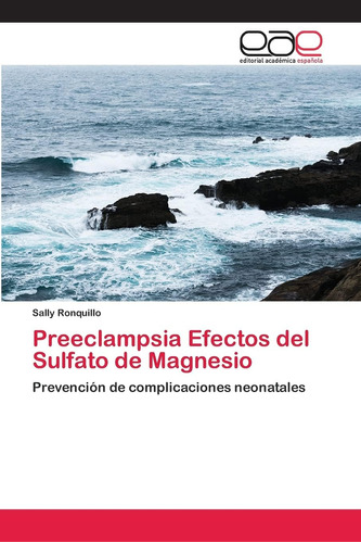 Libro: Preeclampsia Efectos Del Sulfato Magnesio: Prevenc