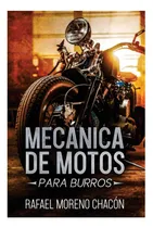 Comprar Libro: Mecánica De Motos: Para Burros (mecánica Para Burros)