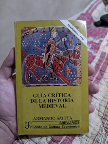 Guía Crítica De La Historia Medieval - Armando Saitta