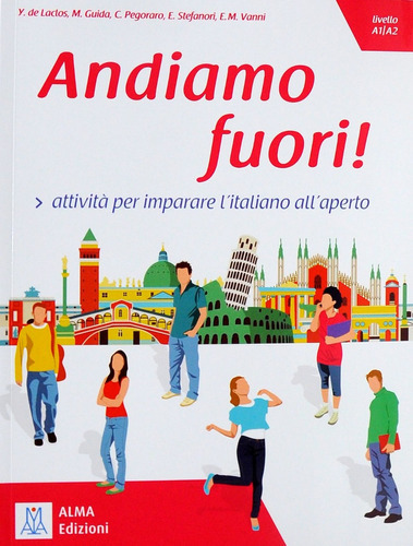 Andiamo Fuori !: Attivita Per Imparare L'italiano All'aperto, De Aa. Vv.. Editorial Alma, Tapa Blanda, Edición 2017 En Italiano, 2017