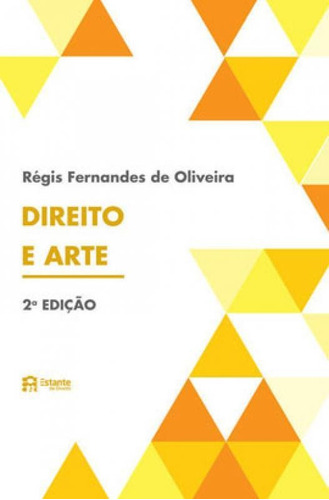 Direito e arte, de Fernandes de Oliveira, Régis. Editora ESTANTE DE DIREITO EDITORA, capa mole em português