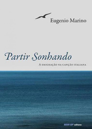 Partir Sonhando, De Marino,eugenio. Editora Sesi - Sp Editora, Capa Mole Em Português
