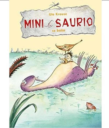 Libro Mini Saurio Se Baña , Dinosaurios