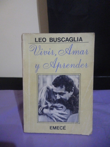 Leo Buscaglia - Vivir, Amar Y Aprender