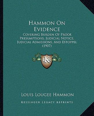 Libro Hammon On Evidence : Covering Burden Of Proof, Pres...