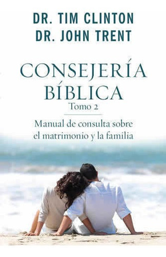 Consejeria Biblica, Manual De Matrimonio Y La Familia