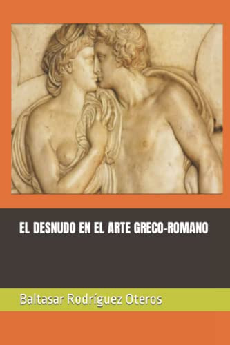 El Desnudo En El Arte Greco-romano