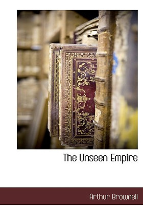 Libro The Unseen Empire - Brownell, Arthur