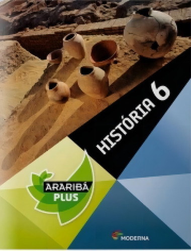 Arariba Plus Historia 6 Ano - Moderna - 4 Ed