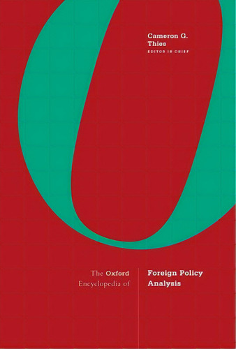 The Oxford Encyclopedia Of Foreign Policy Analysis: 2-volume Set, De Thies, Cameron G.. Editorial Oxford Univ Pr, Tapa Dura En Inglés