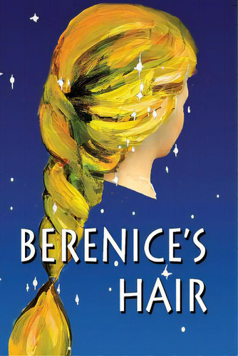 Berenice's Hair, De Ottewell, Guy. Editorial Universal Workshop, Tapa Blanda En Inglés