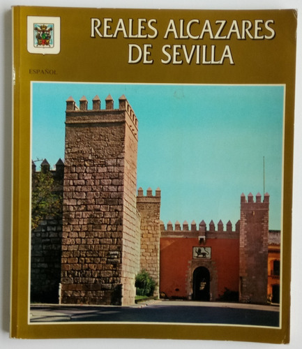 Reales Alcazares Sevilla España Guía Turismo Historia Libro