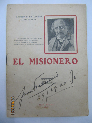 El Misionero Pedro B . Palacios Almafuerte 1919 Raro