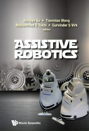 Assistive Robotics - Proceedings Of The 18th International Conference On Clawar 2015, De Mohammad Osman Tokhi. Editorial World Scientific Publishing Co Pte Ltd, Tapa Dura En Inglés