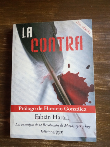 La Contra. Los Enemigos De La Rev. De Mayo. Harari (2008).