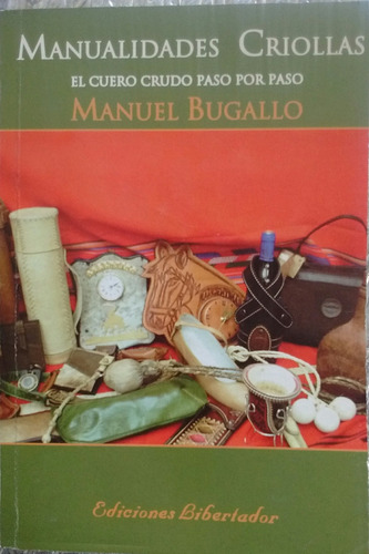 Manuel Bugallo Manualidades Criollas Edicion Libertador 2006