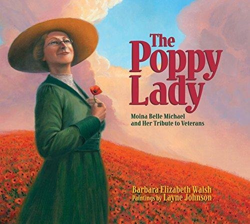 The Poppy Lady: Moina Belle Michael And Her Tribute To Veter