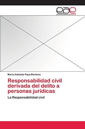 Responsabilidad Civil Derivada Del Delito A Personas Jurídic