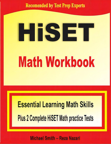 Hiset Math Workbook: Essential Learning Math Skills Plus Two Complete Hiset Math Practice Tests, De Smith, Michael. Editorial Math Notion, Tapa Blanda En Inglés
