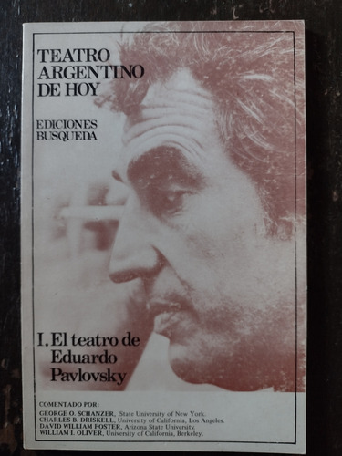 El Teatro De Eduardo Pavlovsky - Teatro Argentino De Hoy (Usado)