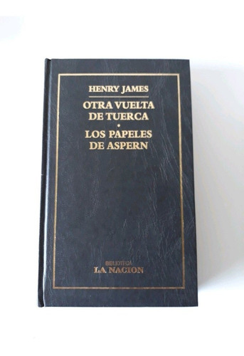 Henry James Otra Vuelta De Tuerca Los Papeles De Aspern