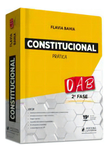 Direito Constitucional - 2ª Fase Da Oab - 39º Exame De Ordem, De Bahia Flavia. Editora Juspodivm, Capa Mole, Edição 19 Em Português, 2023