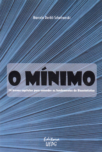 O Mínimo: 14 Breves Capítulos Para Entender Os Fundamentos D