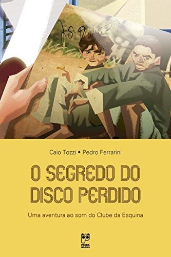 O Segredo Do Disco Perdido - Caio Tozzi E Pedro Ferrarini