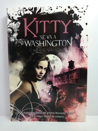 Kitty Se Va A Washington - Carrie Vaughn
