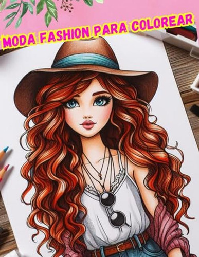 Moda Fashion Para Colorear.: Libro Para Colorear De Moda: Ma