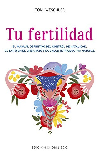 Libro Tu Fertilidad (coleccion Salud Y Vida Natural) - Wesch