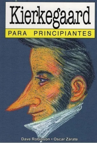 Kierkegaard Para Principiantes - Dave Robinson, de Robinson, Dave. Editorial Longseller, tapa blanda en español