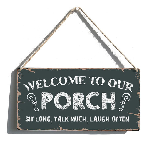 To Our Porch Sit Long Talk Much Laugh Often Sign Gift Madera