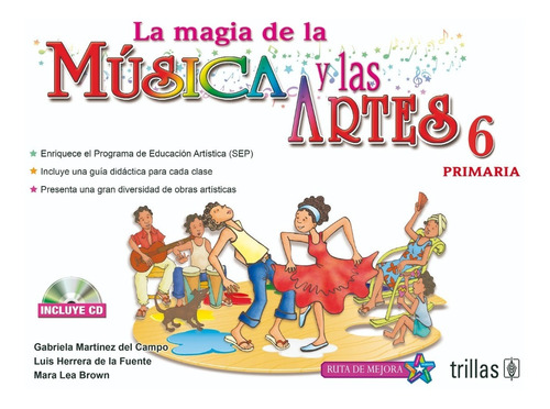 La Magia De La Música Las Artes 6 Primaria Editorial Trillas