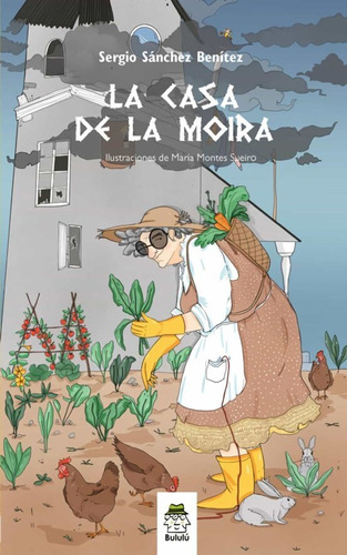 La Casa De La Moira - Sánchez Benítez, Sergio - *
