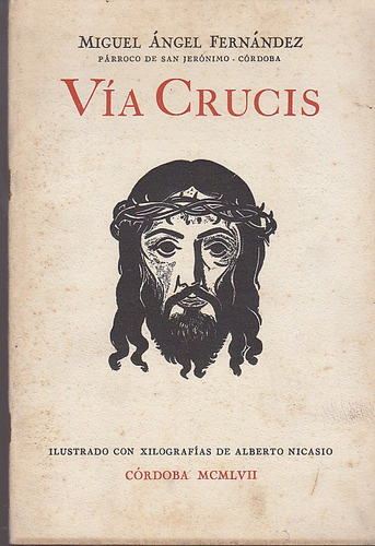 Via Crucis Miguel Angel Fernandez Xilografias De A. Nicasio