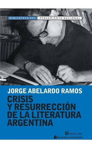 Crisis Y Resurreccion De La Literatura Argentina