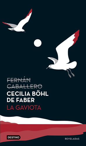 La gaviota, de Böhl de Faber, Cecilia. Serie Áncora y Delfín Editorial Destino México, tapa blanda en español, 2021