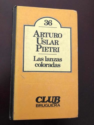 Libro Las Lanzas Coloradas - Arturo Uslar Pietri - Oferta