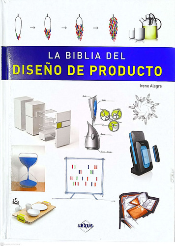 LA BIBLIA DEL DISEÑO DE PRODUCTO - P DURA, de IRENE ALEGRE. Editorial LEXUS en español