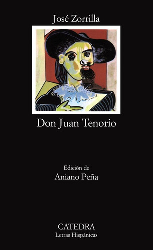 Libro: Don Juan Tenorio. Zorrilla, José. Ediciones Cã¡tedra