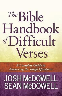 The Bible Handbook Of Difficult Verses : A Complete Guide...